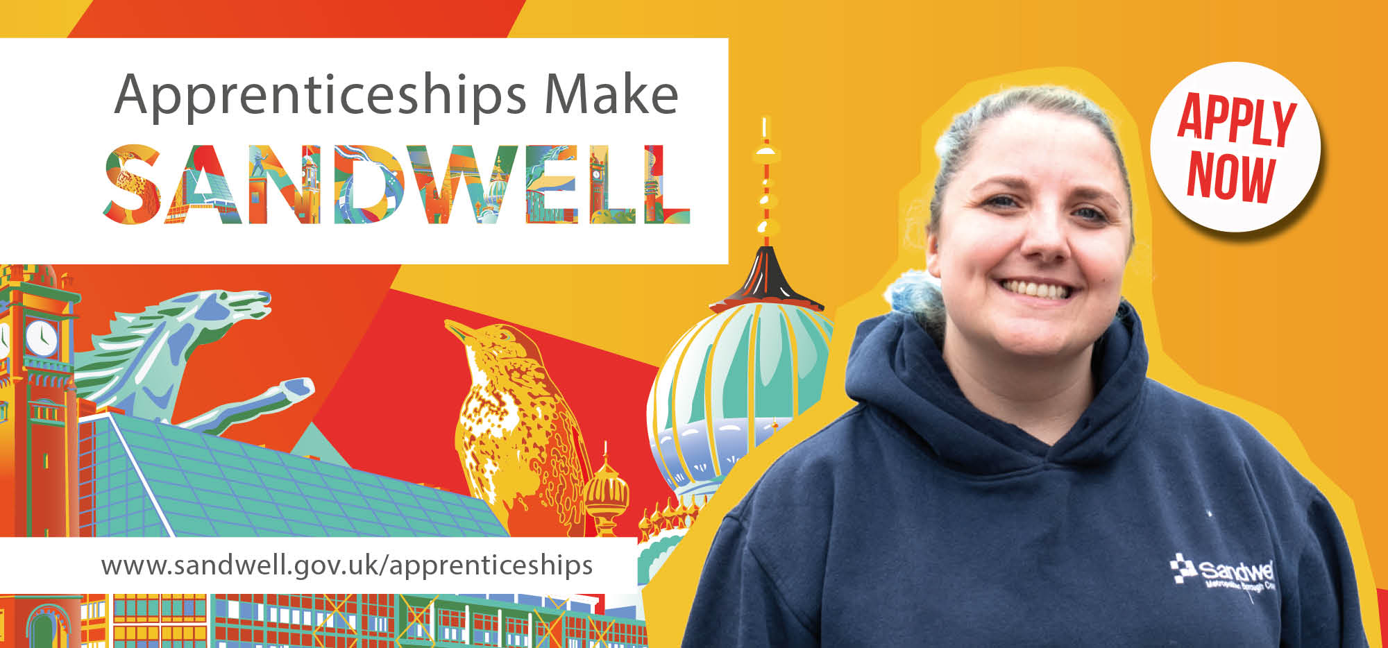 Apprenticeships Makes Sandwell banner. Woman in dark hoody smiling at camera with Sandwell story motif behind her and 'apply now' badge
