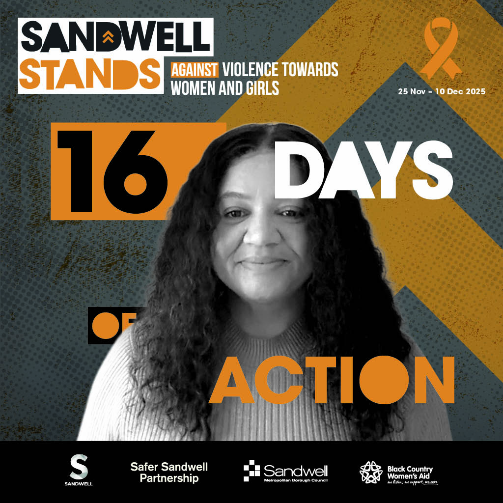Women with dark hair smiling wit h16 days action written and 'sandwell stands' text